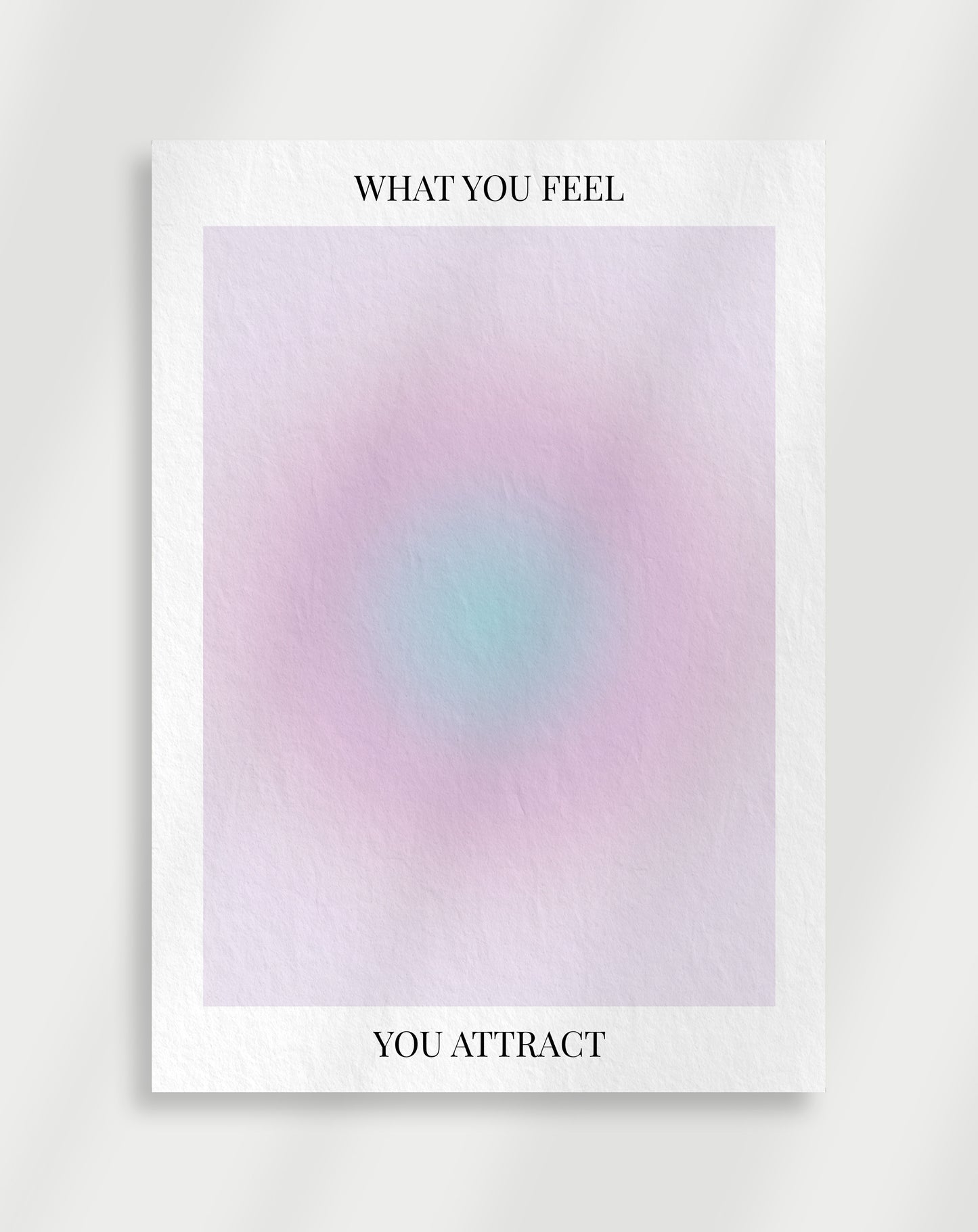 Aura Poster "What you feel, You attract"