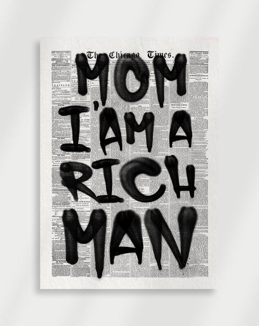 "Mom Im a rich man" Poster