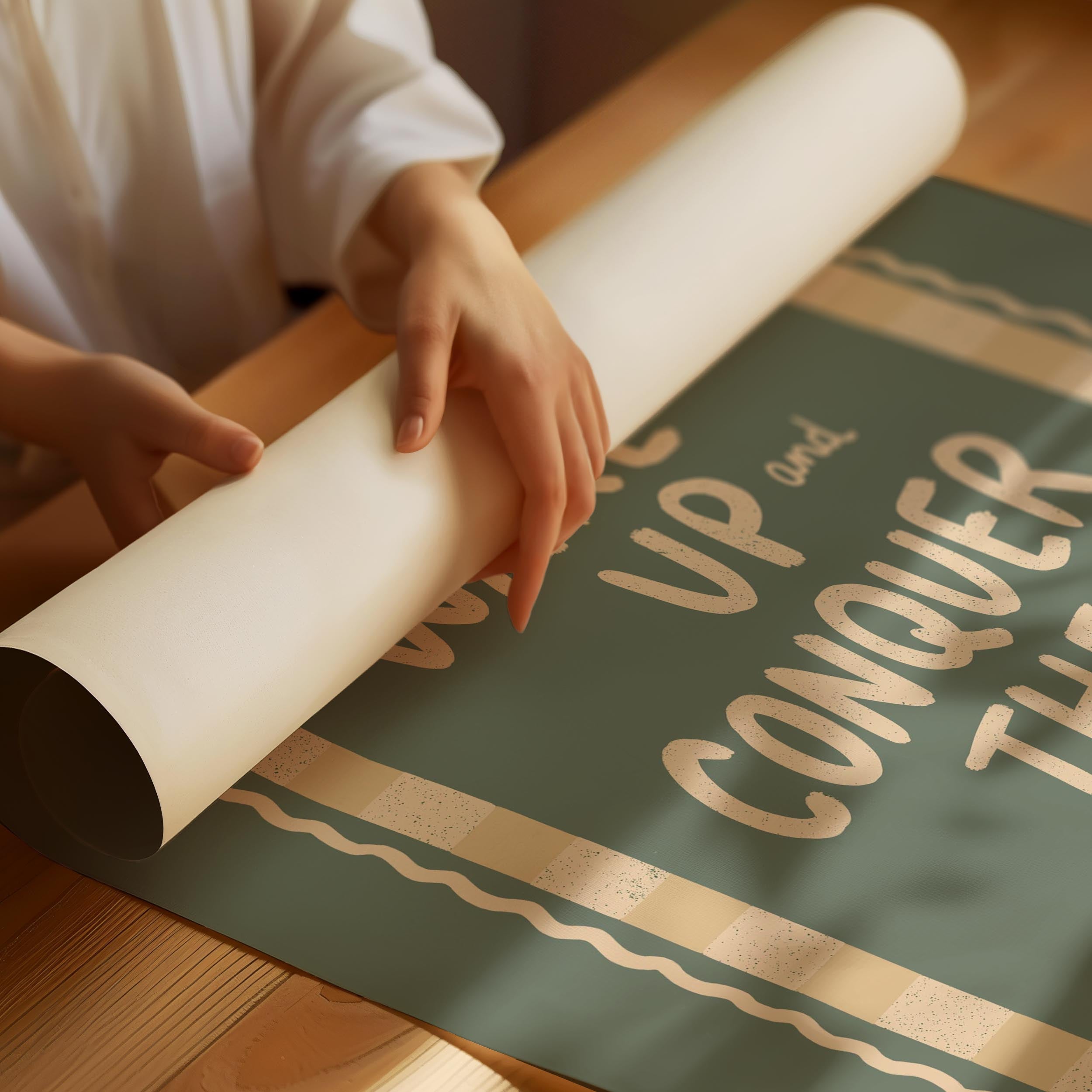Wake Up and Conquer The Day Poster