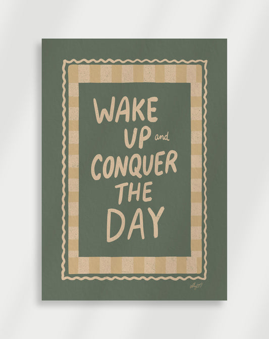 Wake Up and Conquer The Day Poster
