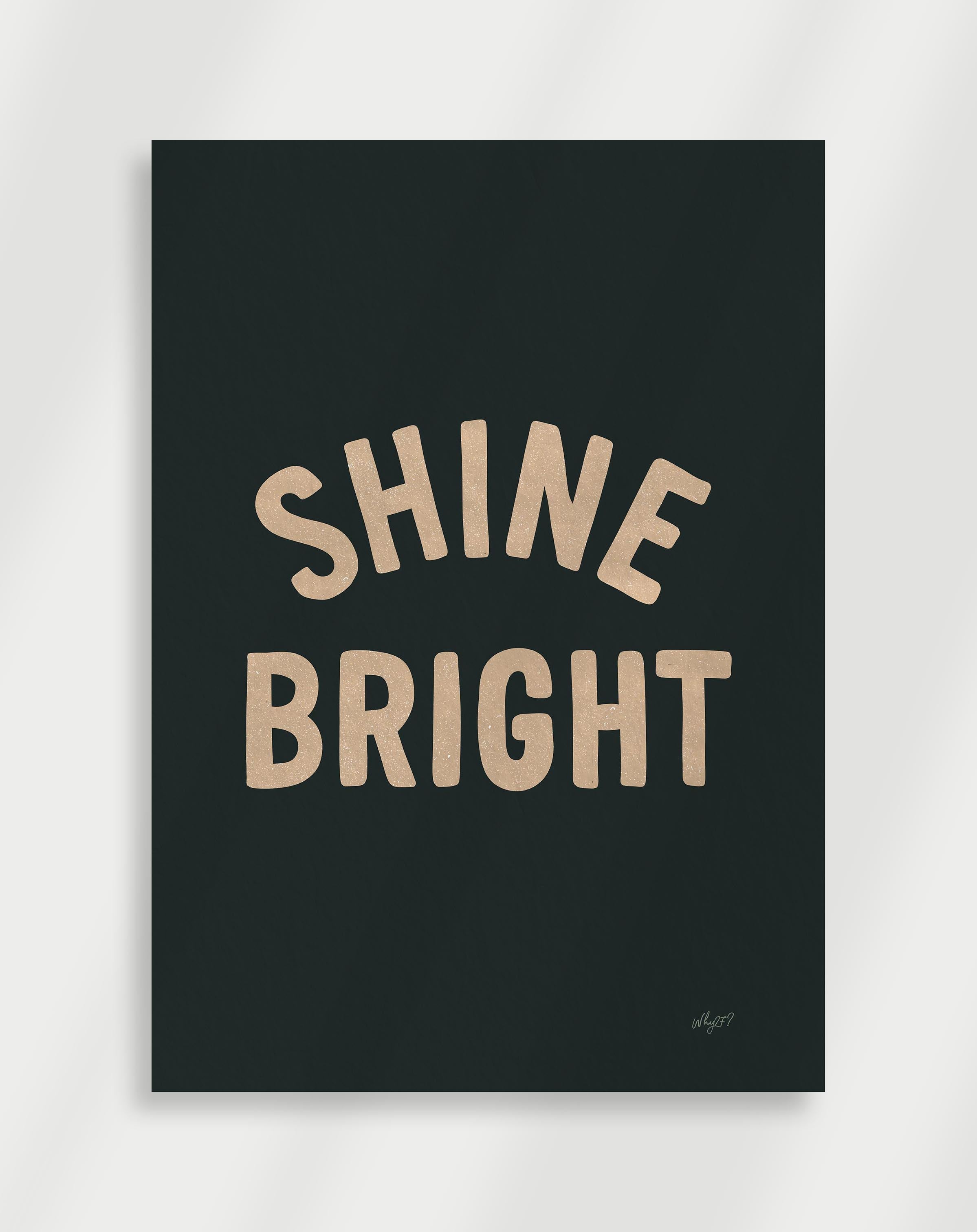 Shine Bright Poster