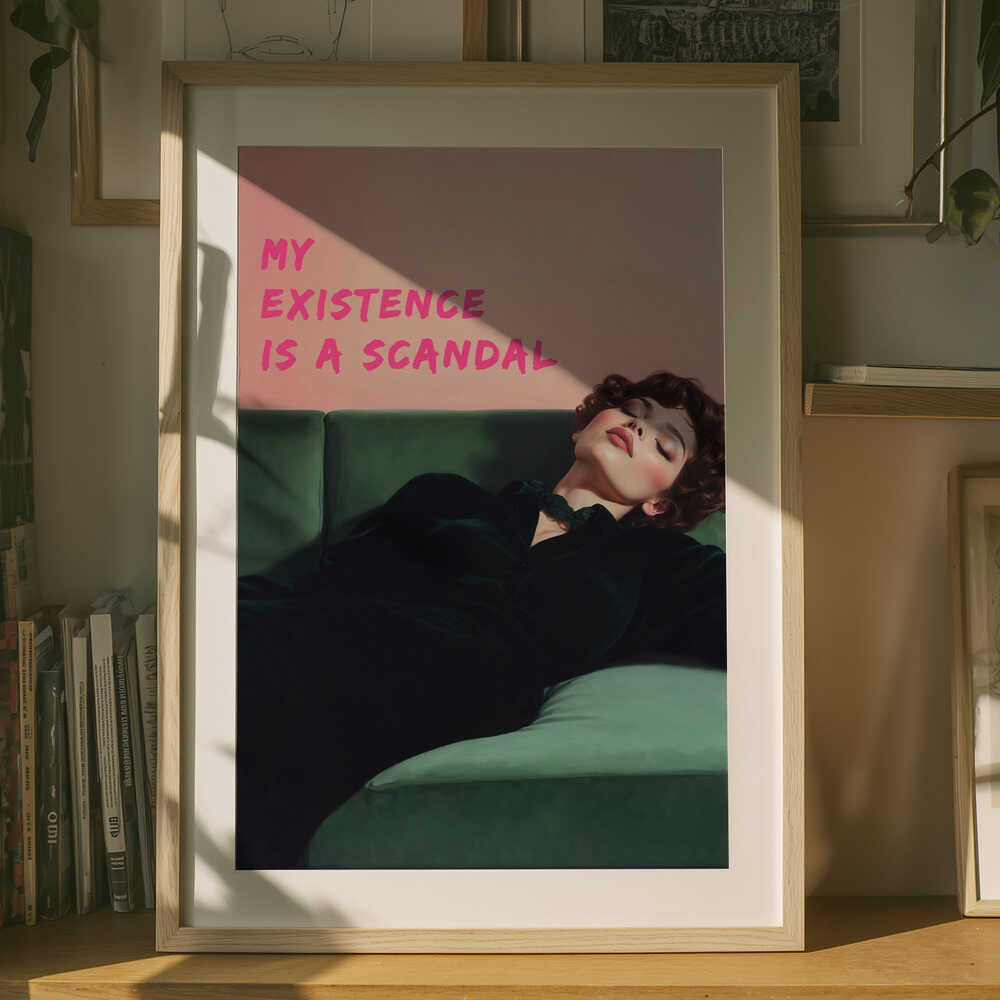 My existence is a scandal