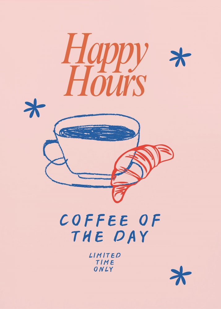 Happy Hours coffee poster with a blue cup, red croissant and coffee of the day text on pink
