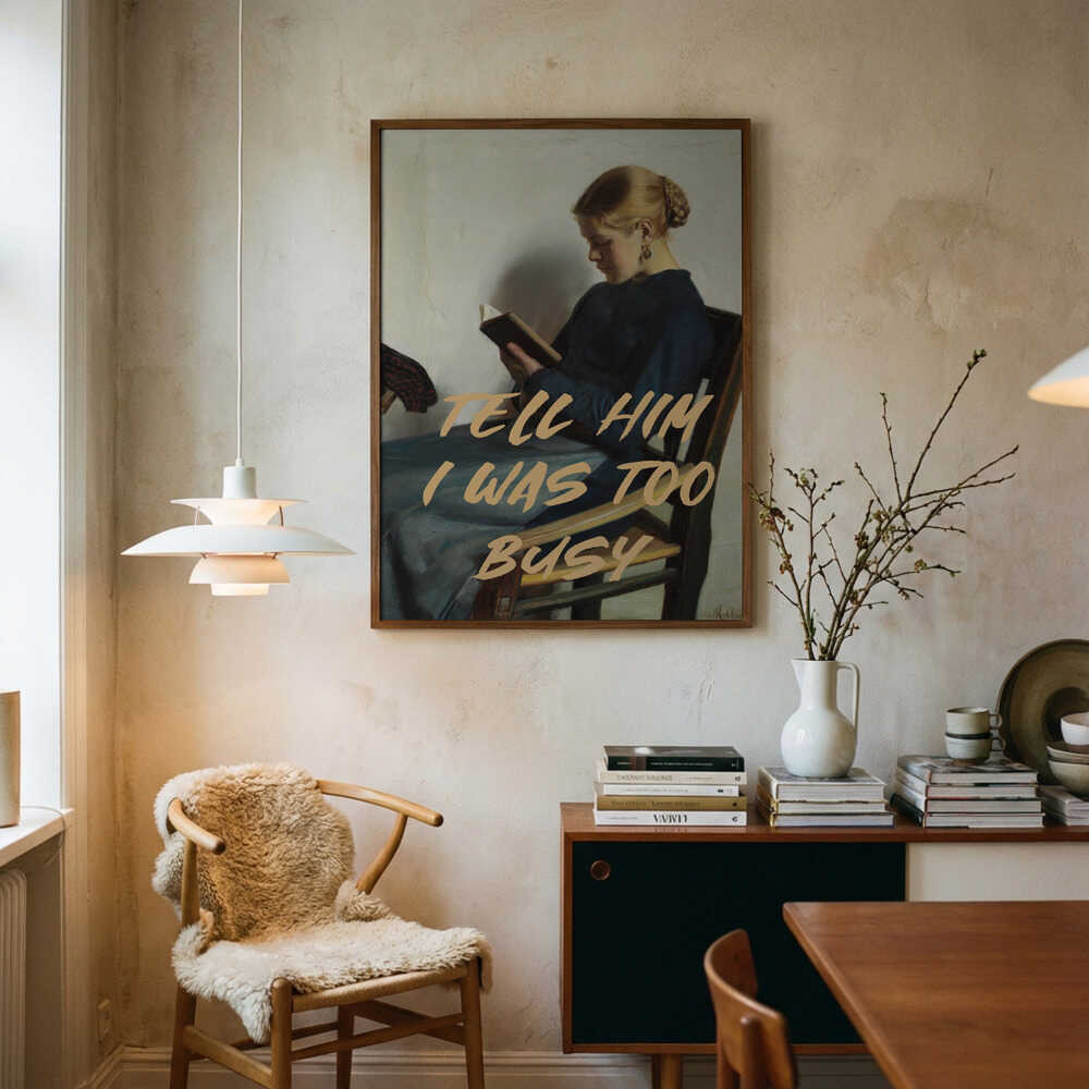 Säg till honom att jag var för upptagen