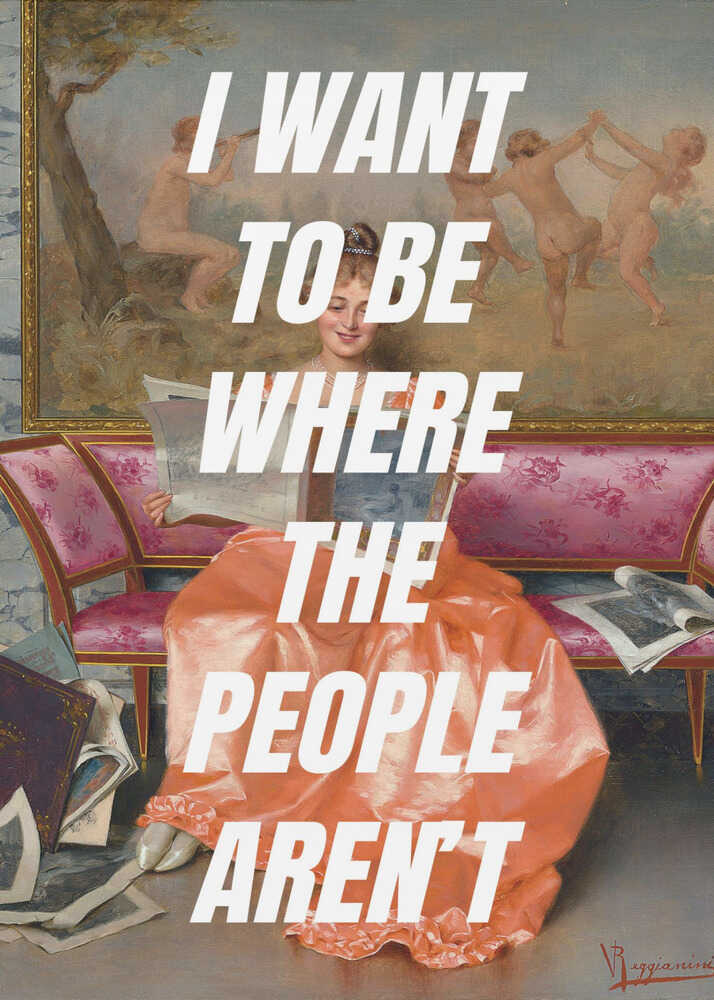 Vintage painting i want to be where the people arent poster with a classic painting of a woman in an orange dress overlaid with bold text