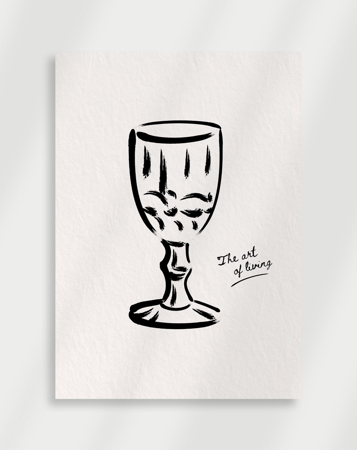 Wine glass art of living poster with a minimalist black brushstroke line drawing of a wine glass labeled The art of living