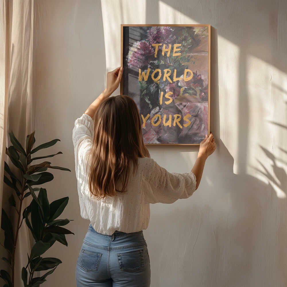 Världen är din, blommor och text